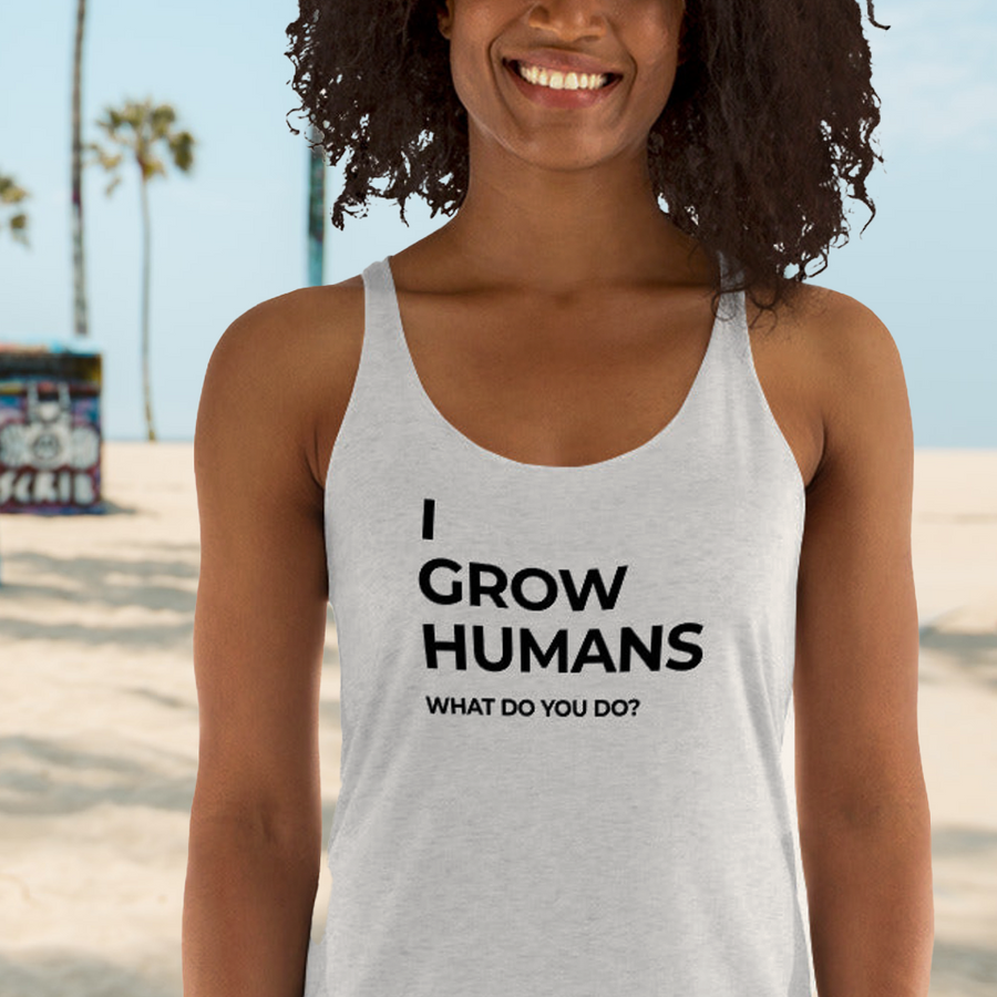 I Grow Humans