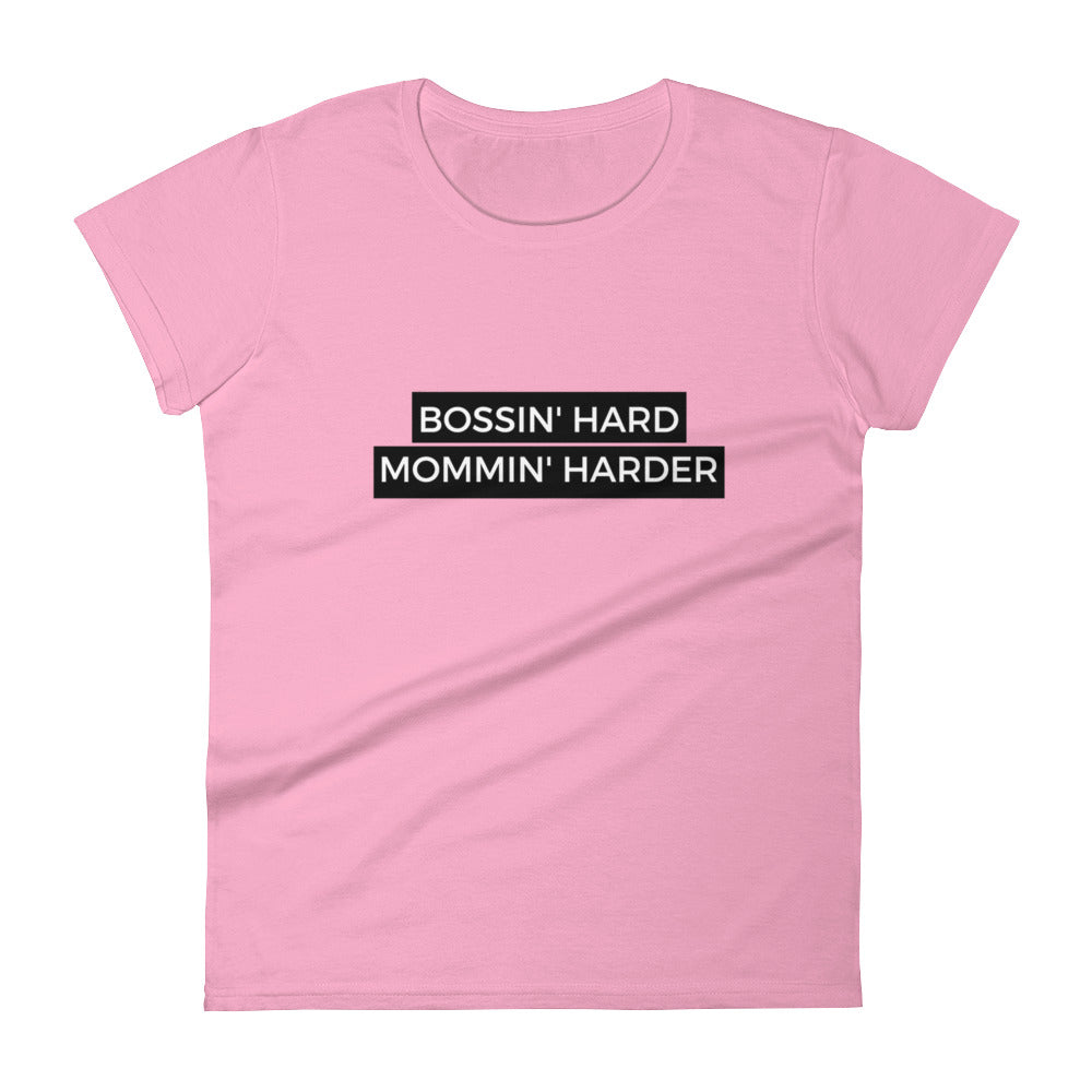 Bossin' Hard Mommin' Harder short sleeve t-shirt