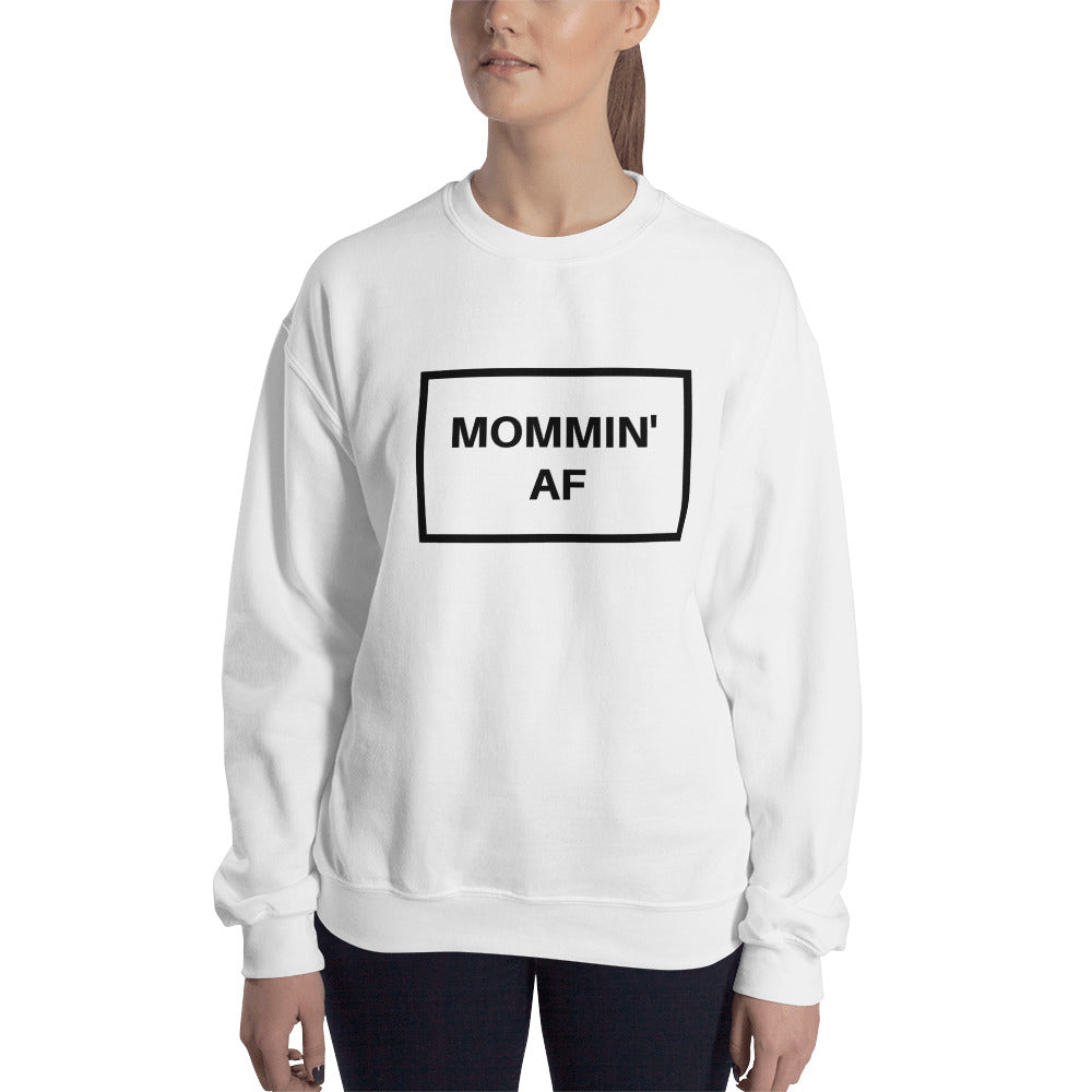 Mommin AF Sweatshirt