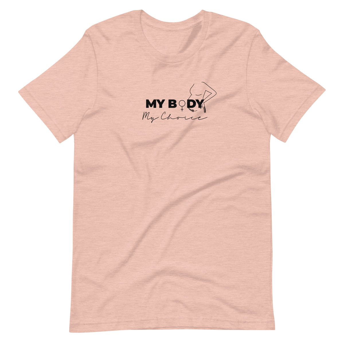 My Body My Choice Unisex T-shirt